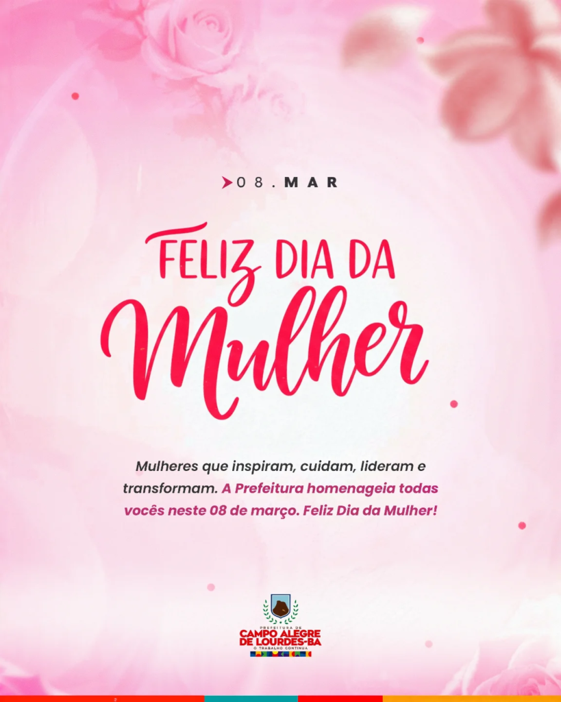 Feliz Dia Internacional da Mulher!